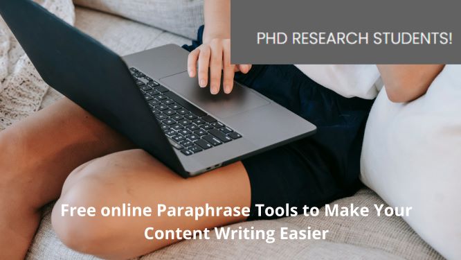 Free online Paraphrase Tools to Make Your Content Writing Easier